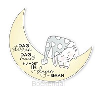 DAG STERREN, DAG MAAN, IK MOET NU SLAPEN