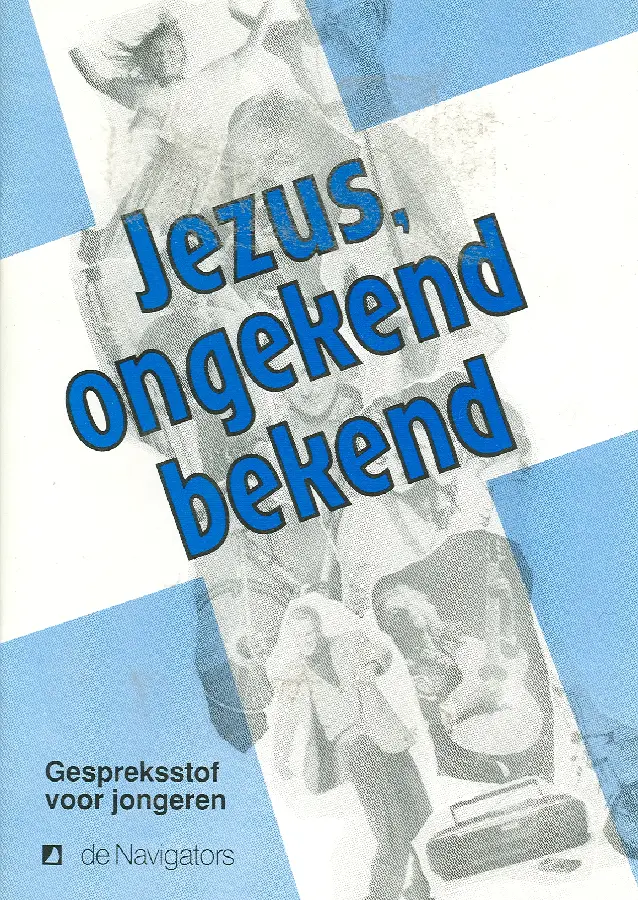 JEZUS ONGEKEND BEKEND