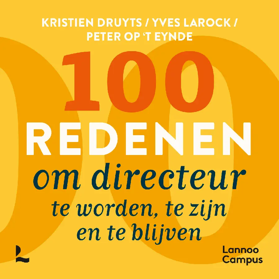 100 redenen om directeur te worden, te zijn en te blijven
