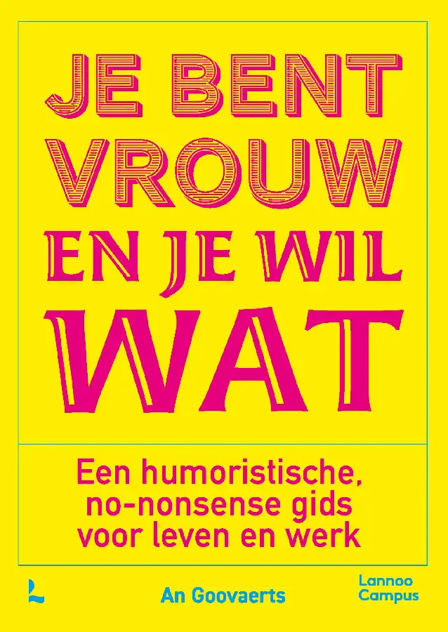 Je bent vrouw en je wil wat