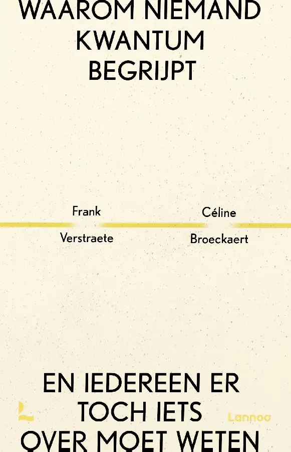 Waarom niemand kwantum begrijpt