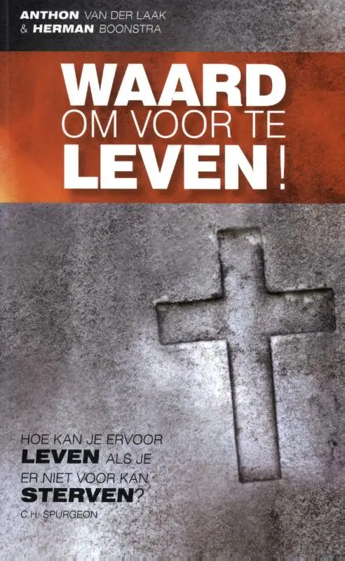 Waard om voor te leven