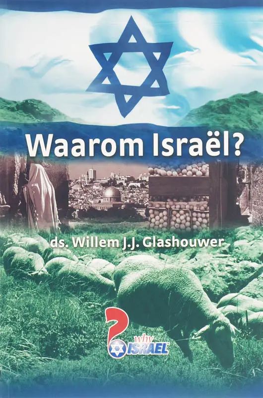 WAAROM ISRAEL?