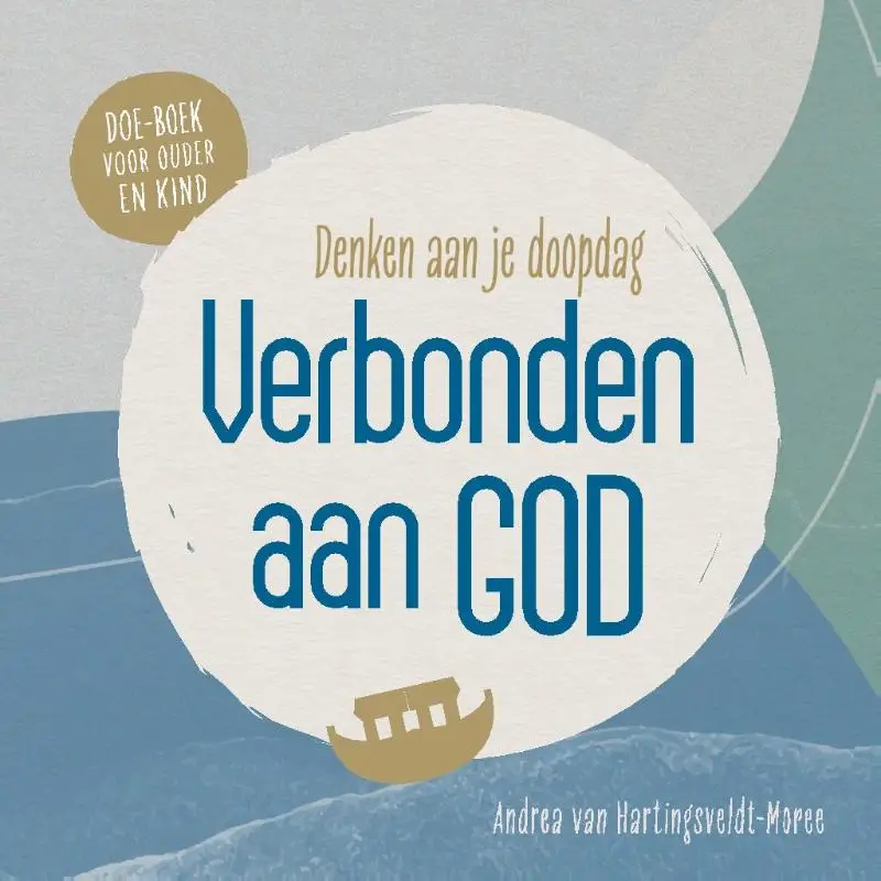 VERBONDEN AAN GOD - DENKEN AAN JE DOOPDA