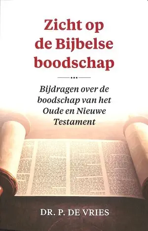 ZICHT OP DE BIJBELSE BOODSCHAP