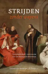 STRIJDEN ZONDER WAPENS