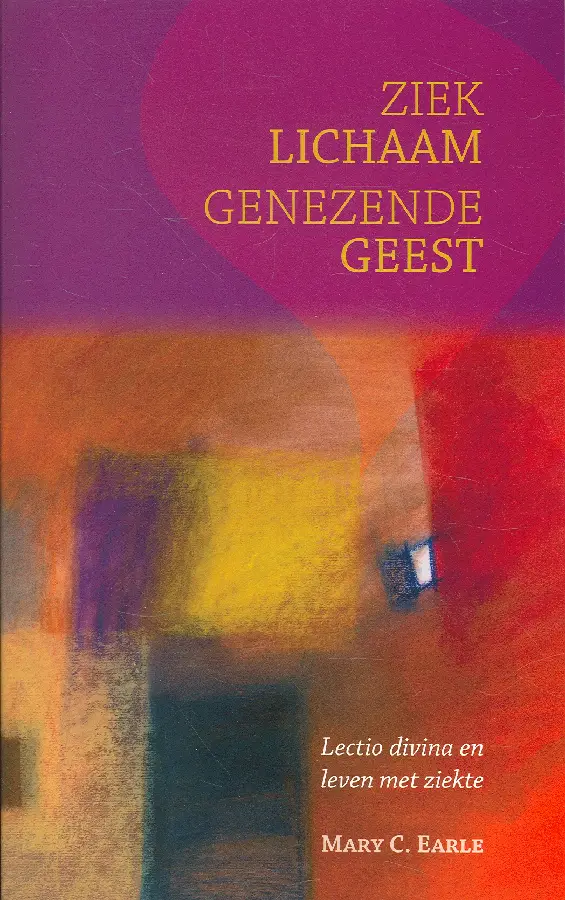 ZIEK LICHAAM GENEZENDE GEEST