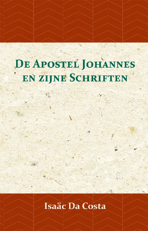 De Apostel Johannes en zijne Schriften