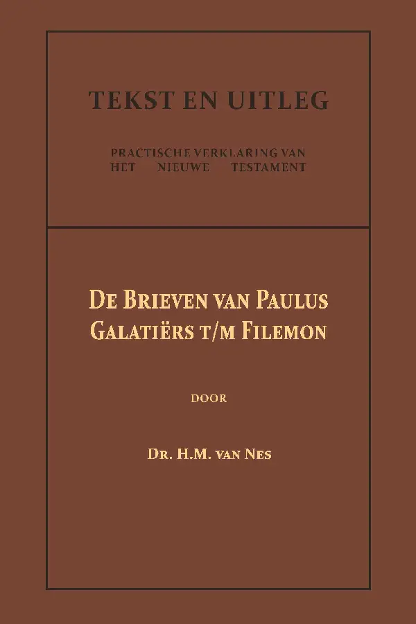 De Brieven van Paulus: Galatiers t/m Fil