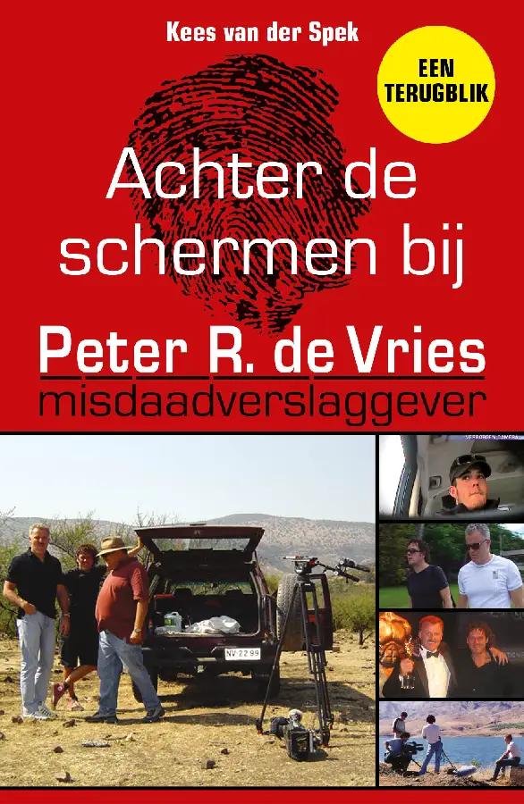 ACHTER DE SCHERMEN BIJ PETER R. DE VRIES