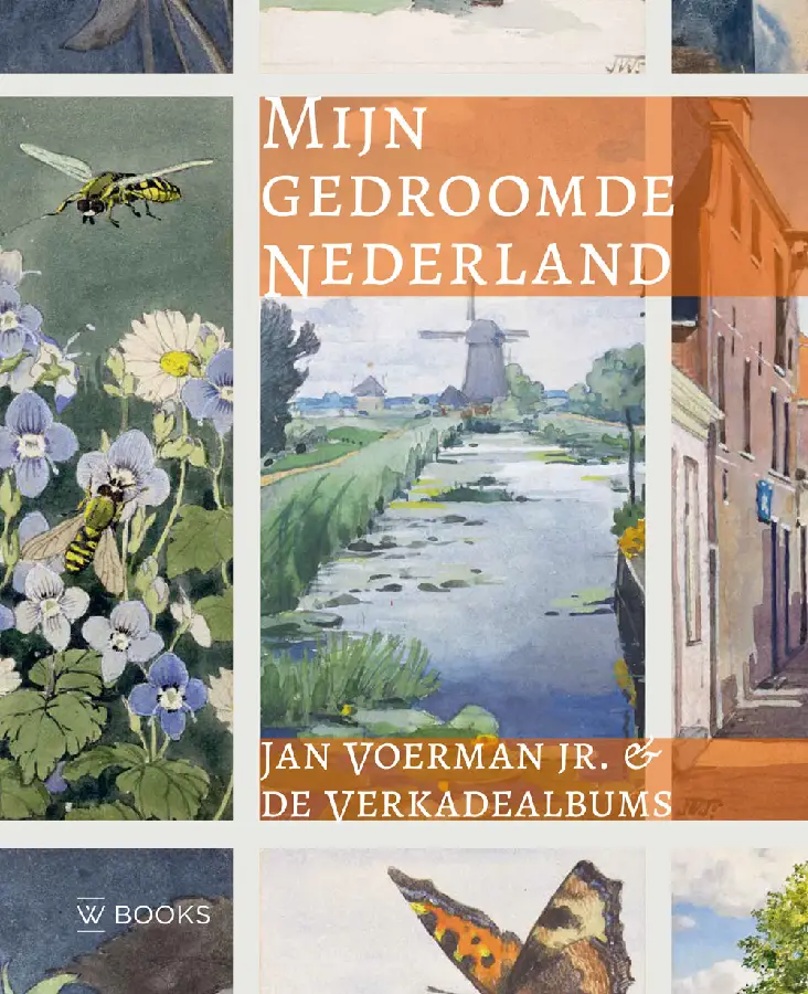 Mijn gedroomde Nederland - Jan Voerman j