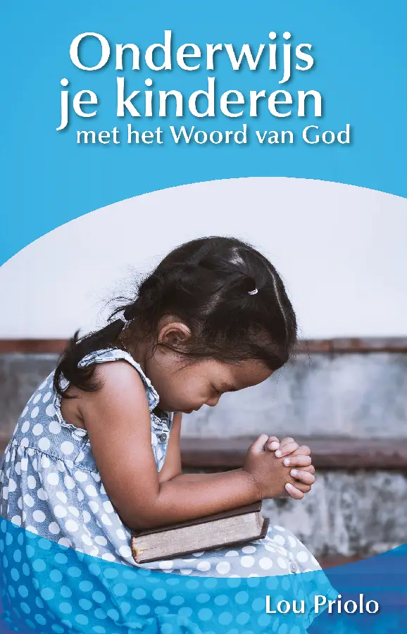 ONDERWIJS JE KINDEREN M H WOORD VAN GOD