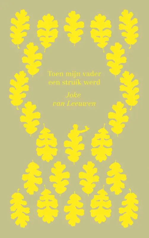 Toen mijn vader een struik werd