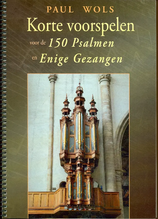 KORTE VOORSPELEN 150 PSALMEN & GEZANGEN