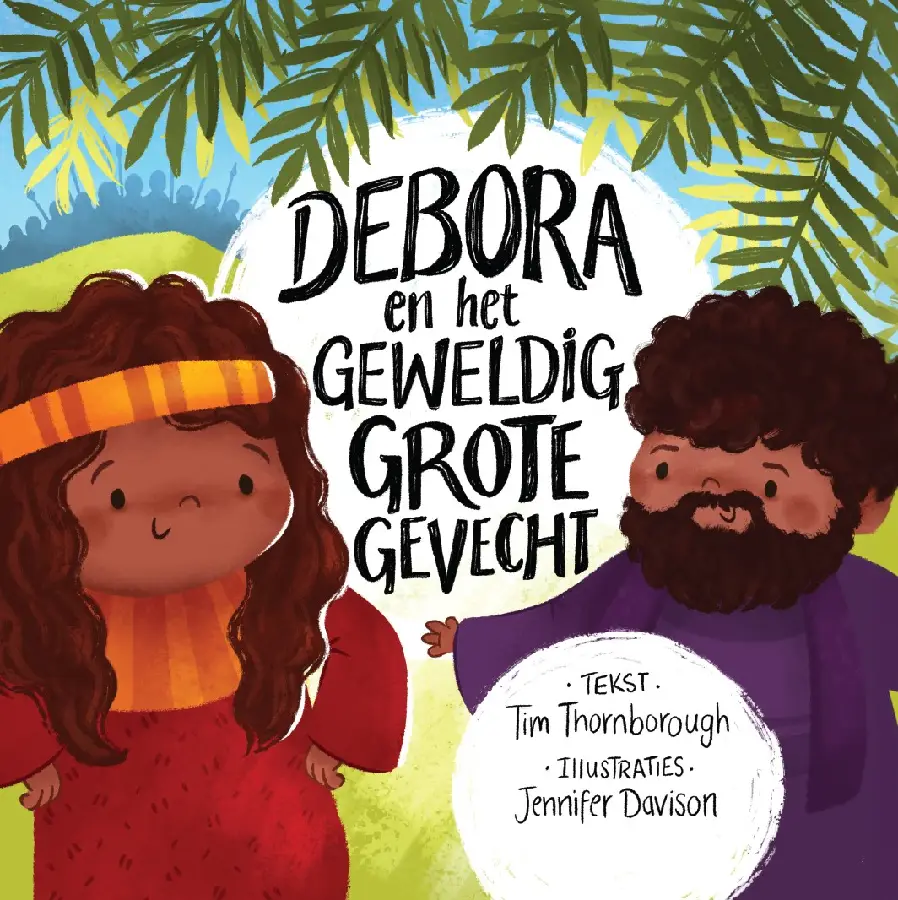 DEBORA EN HET GEWELDIG GROTE GEVECHT