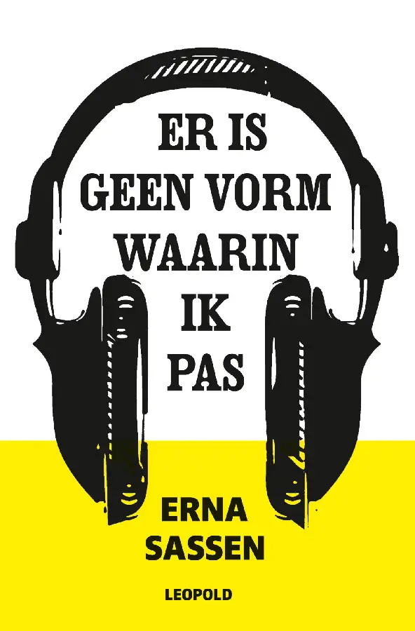 Er is geen vorm waarin ik pas