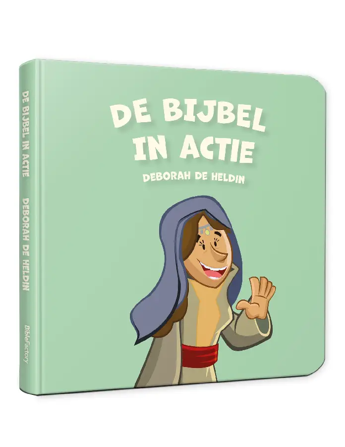 DE BIJBEL IN ACTIE – DEBORA
