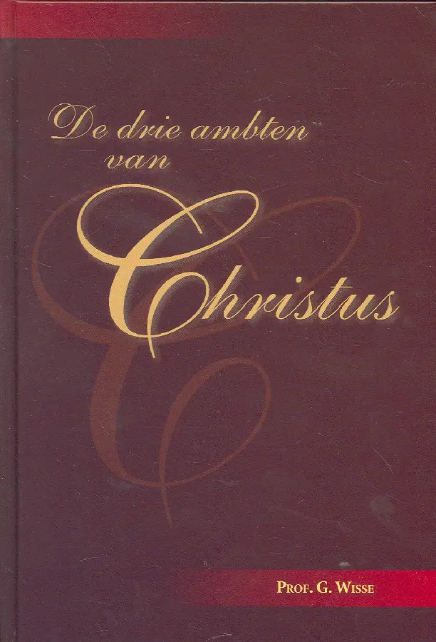 DRIE AMBTEN VAN CHRISTUS