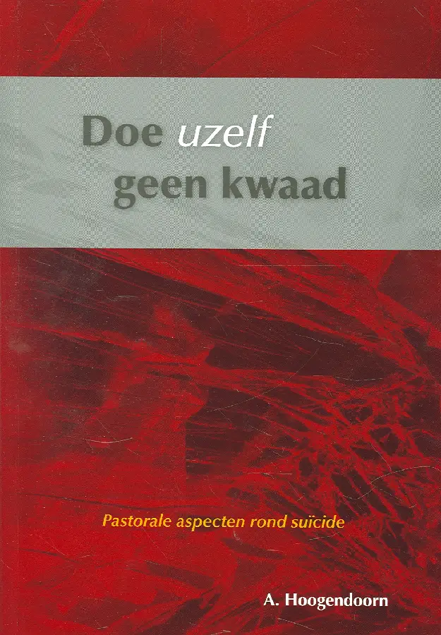 DOE UZELF GEEN KWAAD