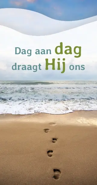 DAG AAN DAG DRAAGT HIJ ONS