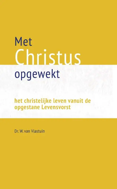 MET CHRISTUS OPGEWEKT