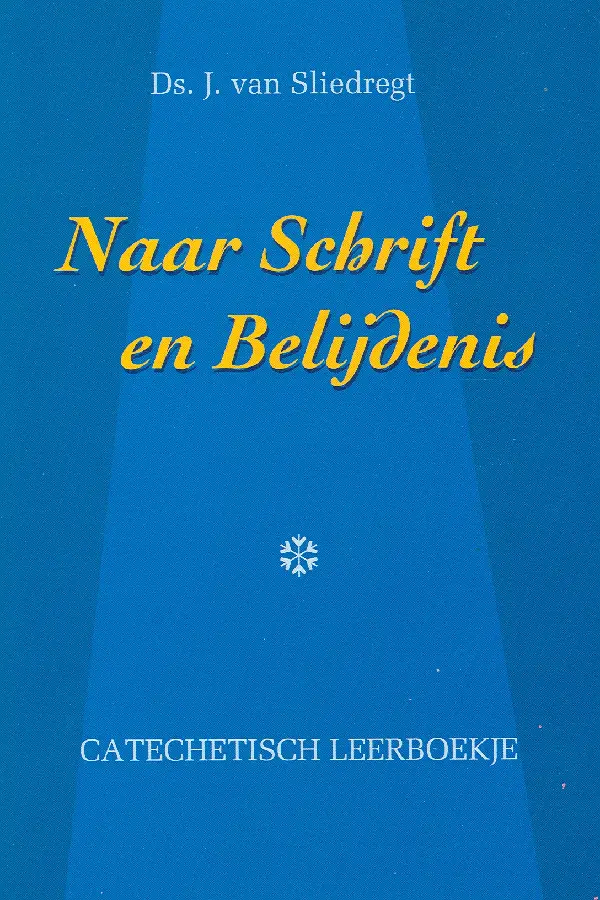 NAAR SCHRIFT EN BELYDENIS