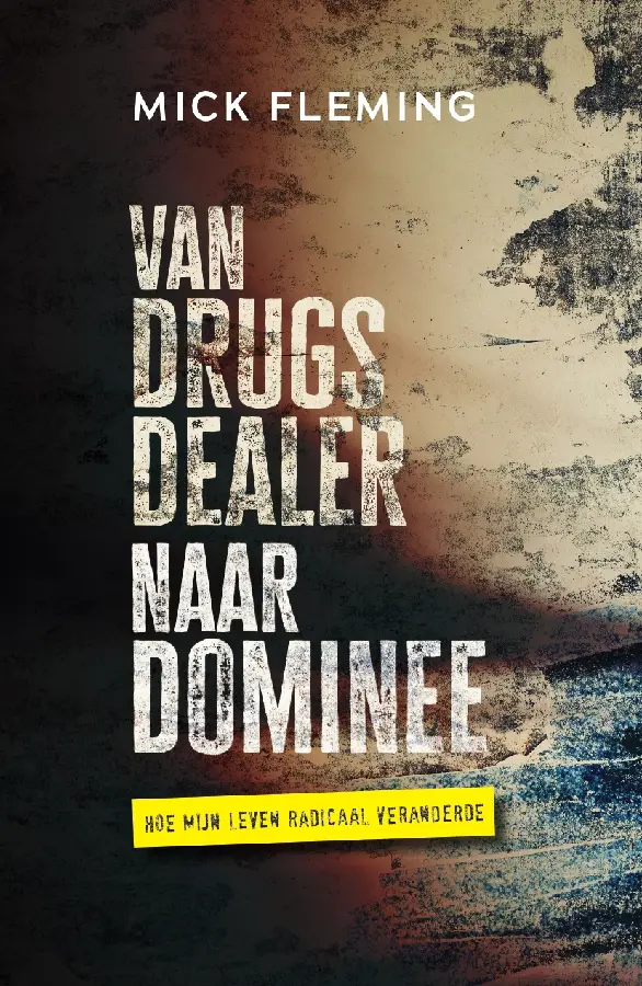 VAN DRUGSDEALER NAAR DOMINEE