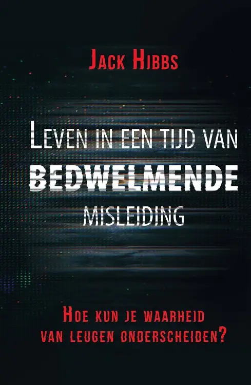 LEVEN IN EEN TIJD VAN BEDWELMENDE MISLEI