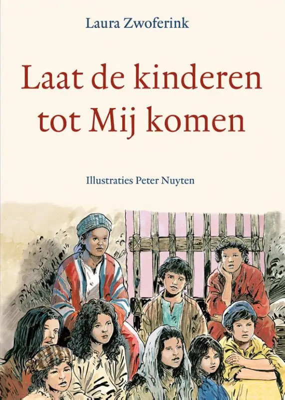 LAAT DE KINDEREN TOT MIJ KOMEN