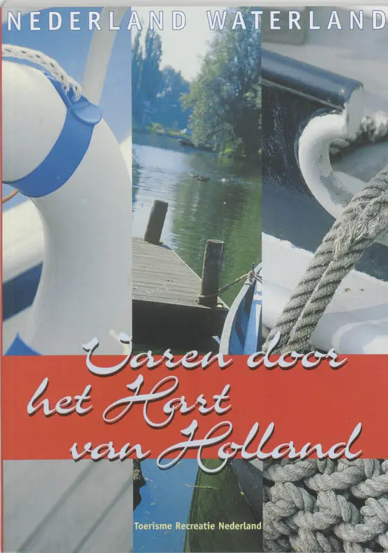 Varen door het hart van holland