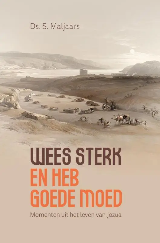 WEEST STERK EN HEB GOEDE MOED