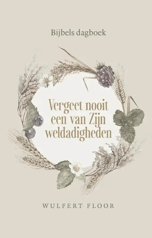 VERGEET NOOIT EEN VAN ZIJN WELDADIGHEDEN