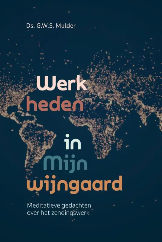 WERK HEDEN IN MIJN WIJNGAARD