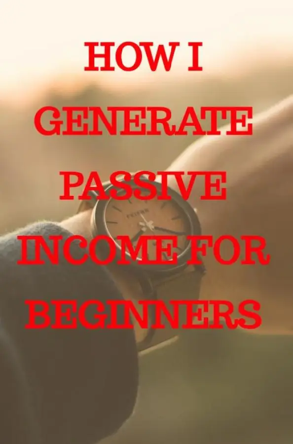 How I generate passive income for beginners