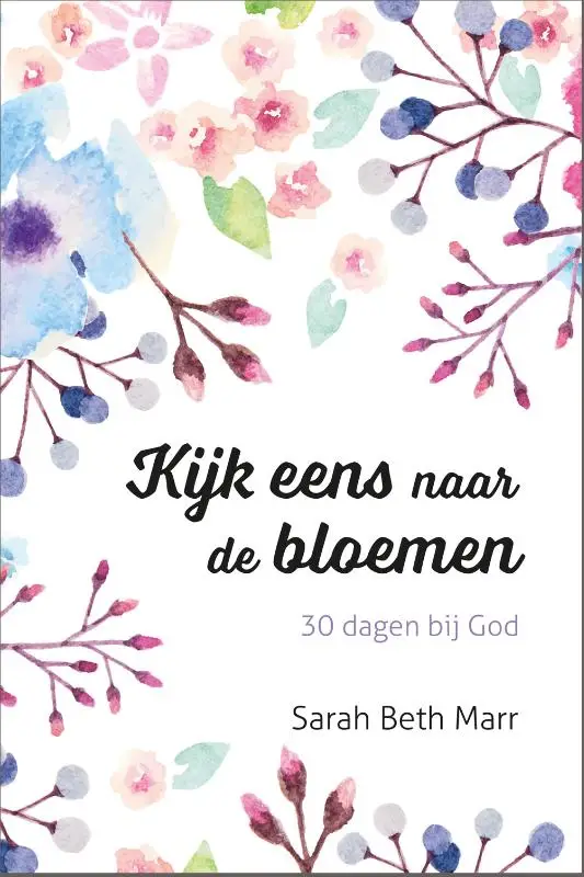 KIJK EENS NAAR DE BLOEMEN