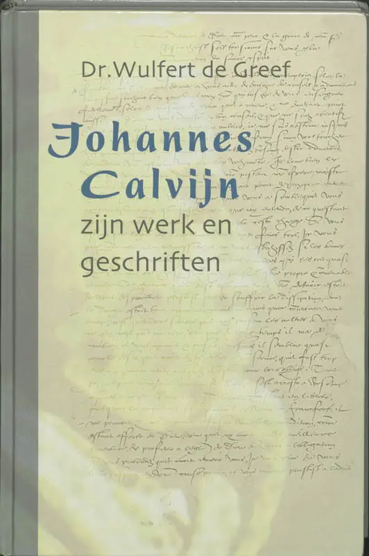 JOHANNES CALVYN ZYN WERK EN GESCHRIFTEN