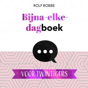 BYNA ELKE DAGBOEK VOOR TWINTIGERS