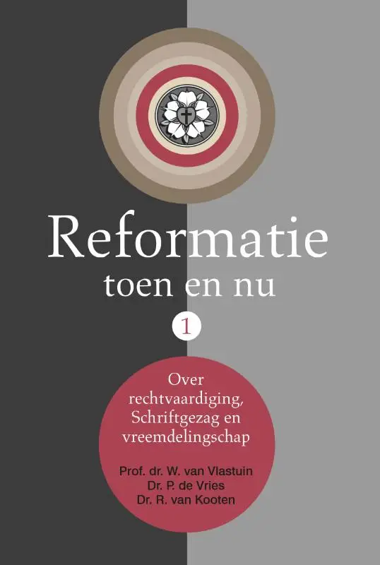 REFORMATIE TOEN EN NU