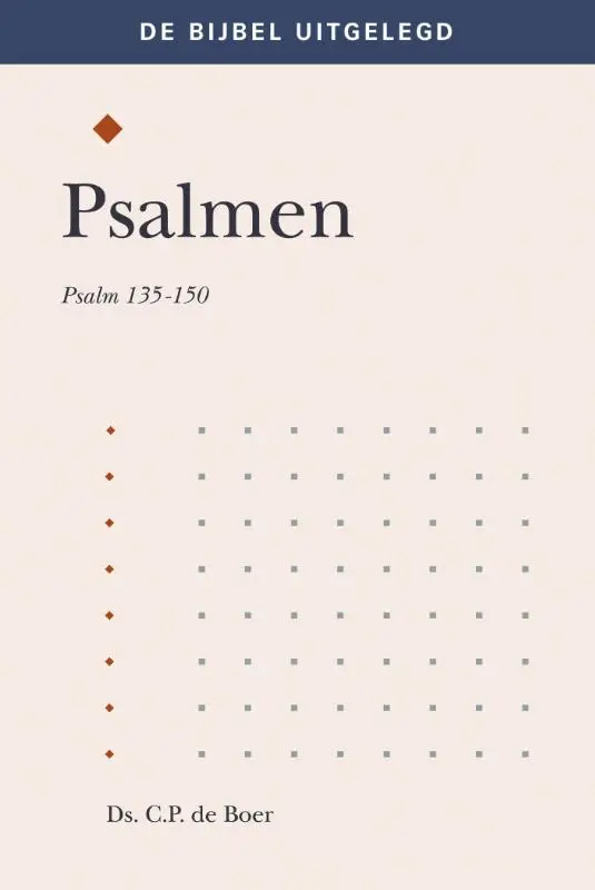 PSALMEN 135-150 UITGELEGD
