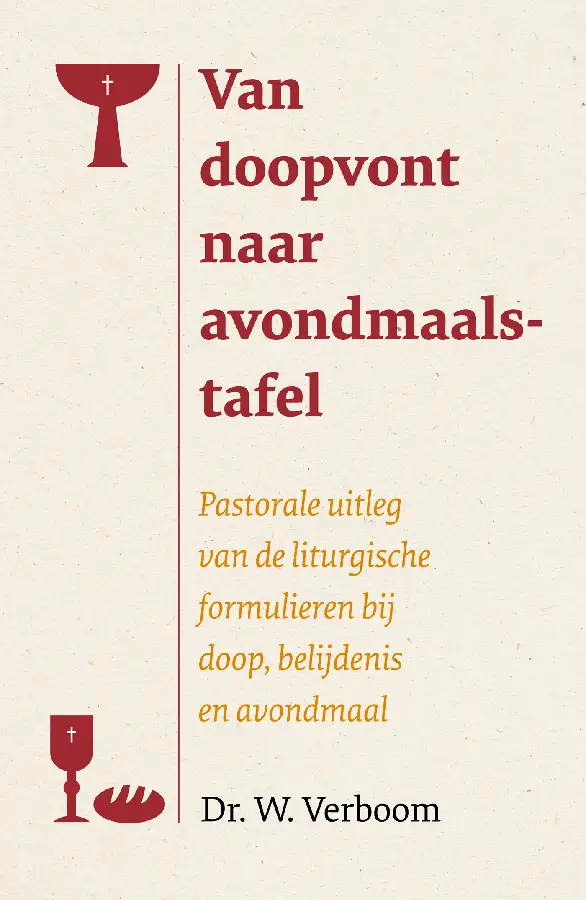 VAN DOOPVONT NAAR AVONDMAALSTAFEL