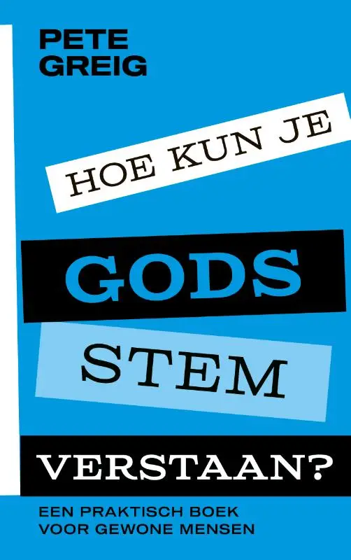 HOE KUN JE GODS STEM VERSTAAN?