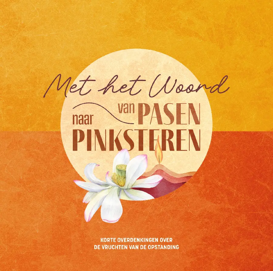 MET HET WOORD VAN PASEN NAAR PINKSTEREN