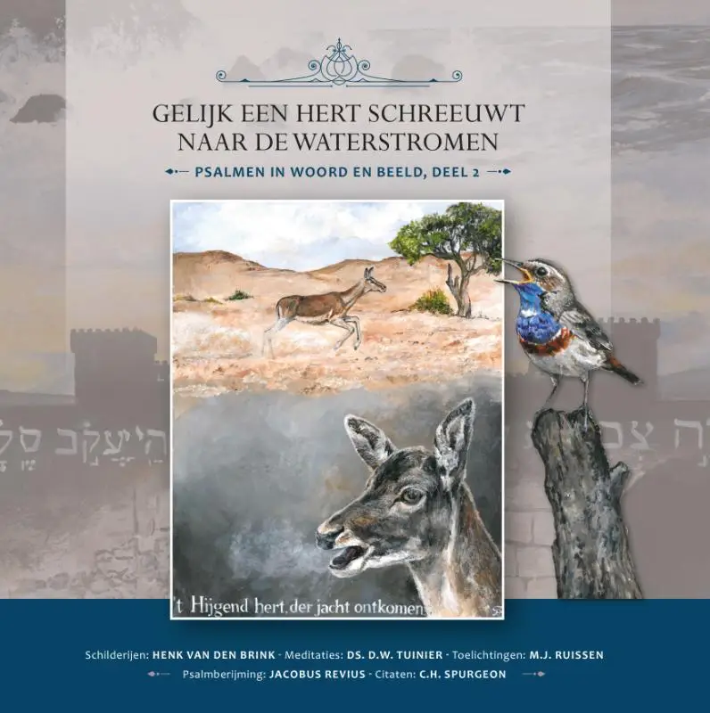 GELIJK EEN HERT SCHREEUWT NAAR DE WATERS