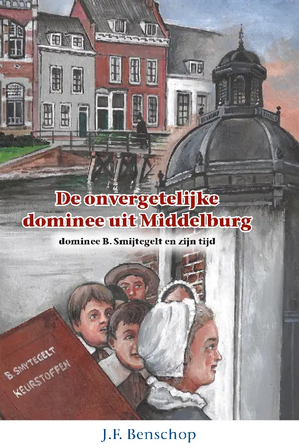 ONVERGETELIJKE DOMINEE UIT MIDDELBURG