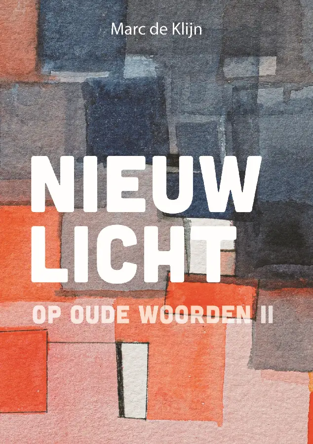 Nieuw licht 2 op oude woorden