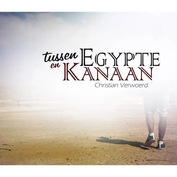 TUSSEN EGYPTE EN KANAAN