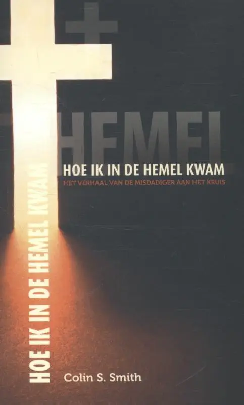 HOE IK IN DE HEMEL KWAM