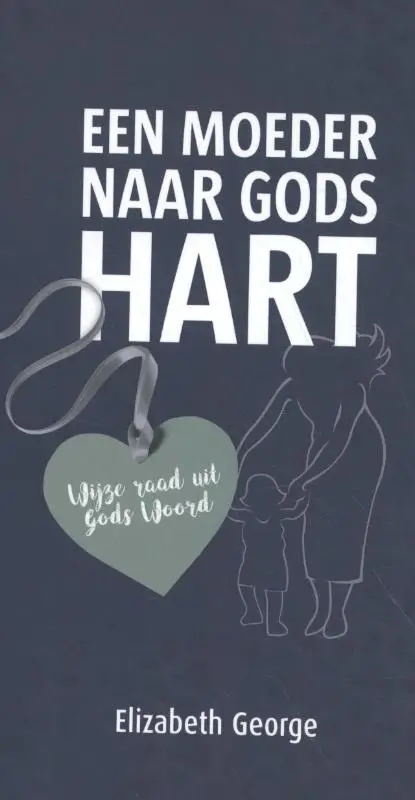 MOEDER NAAR GODS HART