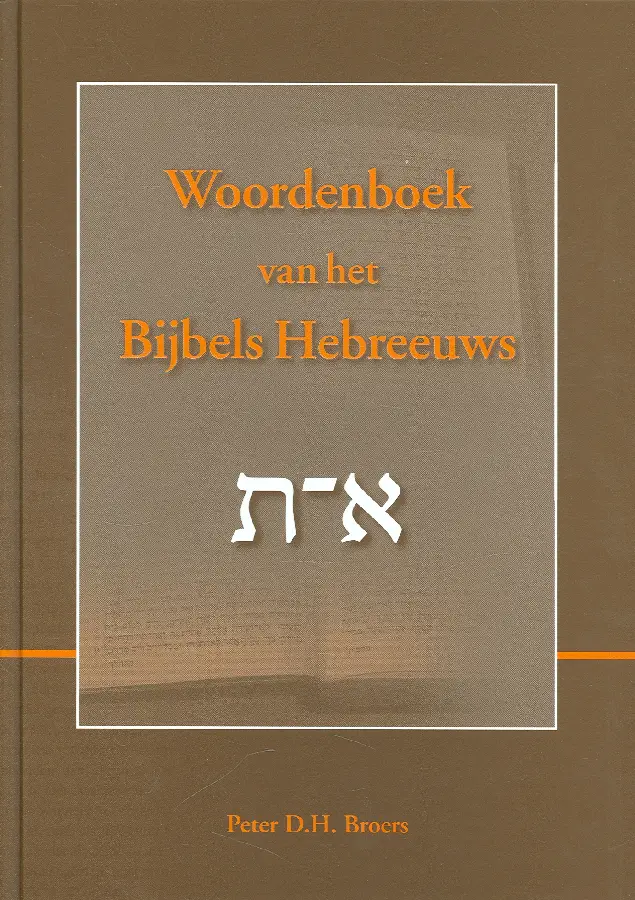 WOORDENBOEK VAN HET BIJBELS HEBREEUWS
