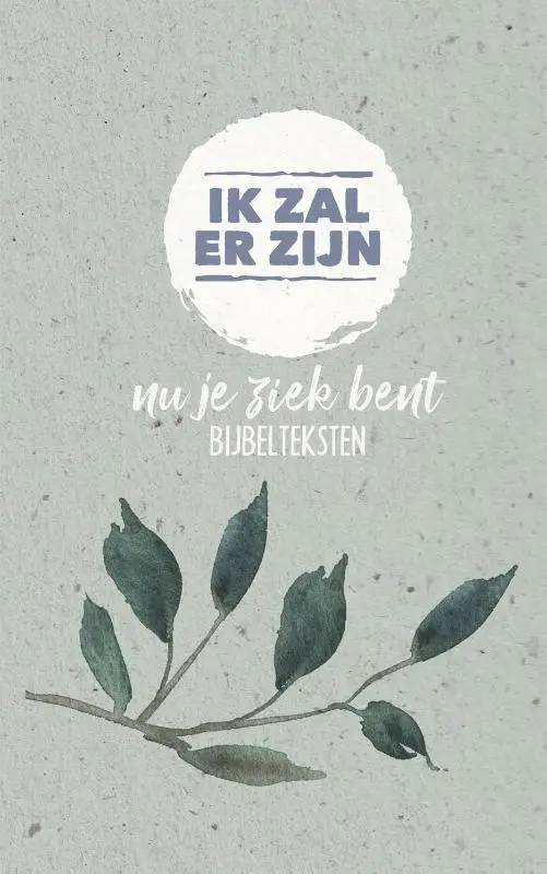 IK ZAL ER ZIJN - ZIEKTE